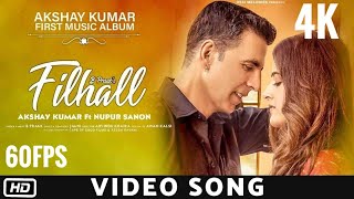 Filhaal 4k video song | Akshay kumar ft Nupur sanon | Mai kisi aur ka hu Filhaal | 4k video songs