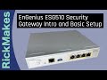 EnGenius ESG510 Security Gateway Intro and Basic Setup