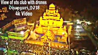 VIEW OF STS CLUB WITH DRONES | DHUPGURI | KALI PUJA | 2018