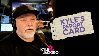 Kyle's Report Card | KIIS1065, The Kyle & Jackie O Show