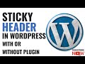 How To Create Sticky Header In WordPress For Any Theme | Pure CSS | Sticky Menu Plugin