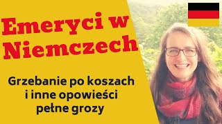 Emeryci w Niemczech: grzebanie po koszach, bezdomność, nie stać ich na dentystę, muszą dorabiać...