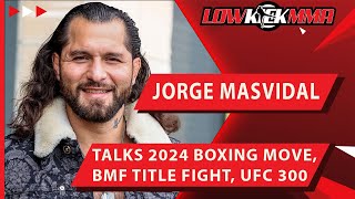 Jorge Masvidal Talks Potential Boxing Move | UFC 300 | BMF Title Fight In April