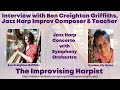 The Improvising Harpist Interviews Ben Creighton Griffiths about his Jazz Harp Concerto