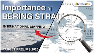 Bering Strait: Gateway Between the Arctic \u0026 Pacific Ocean #upscprelims #levelupias