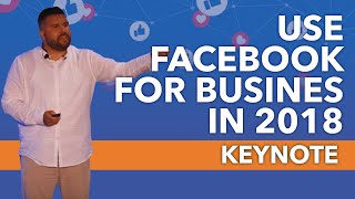 How to Use Facebook For Business in 2018 Keynote (Tampa, Florida)