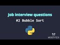 Popular job interview question: Bubble Sort in #Python Step by Step
