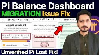 Pi Migration Issue Fix! All Unverified Pi Coin Lost? Don't Miss | Pi Network Balance Dashboard Guide