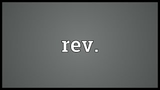 Rev. Meaning