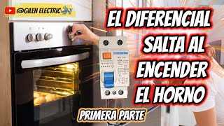 El HORNO hace saltar el DIFERENCIAL 💥 Se va la luz. 1/2