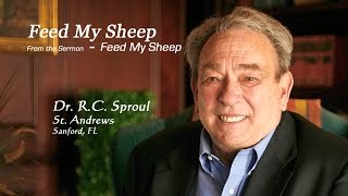 Feed My Sheep - RC Sproul