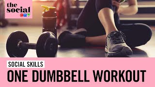 Get a total body workout with just one dumbbell | The Social