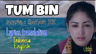 TUM BIN | Lyrics translation | Indonesia English | Sanam Re | Cover by Hansika Pareek