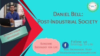 Daniel Bell: Post-Industrial Society |Sociology for Life