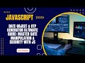 JavaScript Date Object & OTP Generator ULTIMATE Guide: Master Date Manipulation & Security with JS