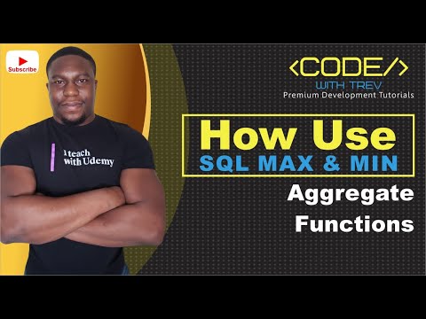 How To Use SQL MAX and MIN Aggregate Functions Microsoft SQL Server 2017 for Everyone