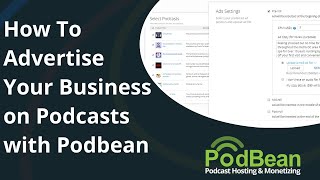 How To Advertise Your Business On Podcasts with Podbean