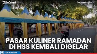 Pasar Kuliner Ramadan HSS Sediakan 50 Stand Gratis Bagi Pedagang dan UMKM, di Sini Lokasinya