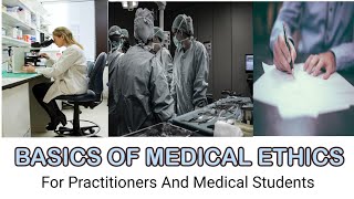 Basics Of Medical Ethics | What Healthcare Providers Must Know
