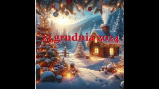 MÓJ KALENDARZ GRUDNIOWY 2024 - 23/12/2024