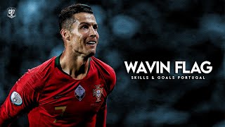 Cristiano Ronaldo ● K'NAAN - Wavin' Flag | Skills & Goals - Portugal | HD