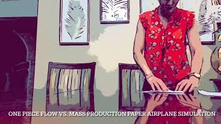 One Piece Flow vs. Mass Production Paper Airplane Simulation