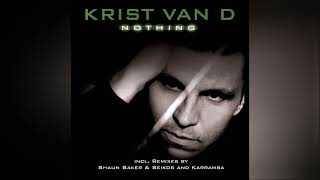 Krist Van D - Nothing (Shaun Baker Remix)