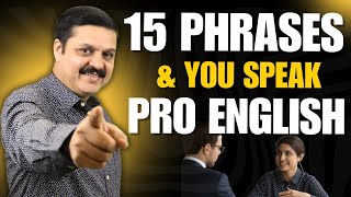 Use These 15 Phrases \u0026 Sound Like a Native Speaker!