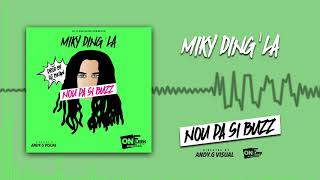 MIKY DING' LA - NOU PA SI BUZZ [ON FLEEK MUSIK] BOUYON 2019