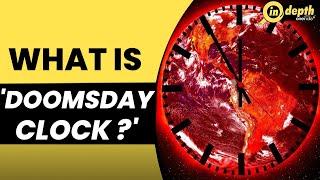 Know all about 'Doomsday Clock' that has been set at 90 secs to mid-night |In-Depth