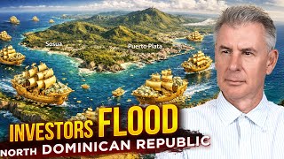 Dominican Republic Boom: Puerto Plata, Sosua & Cabarete Real Estate + Tourism Growth