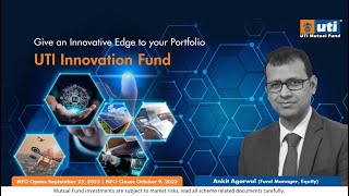 UTI Innovation Fund I Interaction with Fund Manager Ankit Agarwal