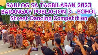 Saulog Tagbilaran 2023 Barangay POBLACION 3 Bohol Street Dancing | Saulog Festival Dance