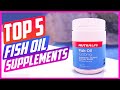 Top 5 Best Fish Oil Supplements On The Market in 2022