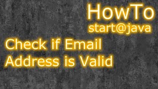 Java: Check if Email Address is Valid or not