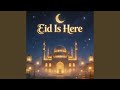 Eid Is Here