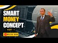 Smart Money Concept Part - 1 | SMC Series | Trade with AK | Anoop Upadhyaye