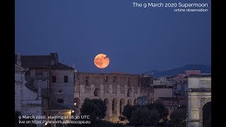 The 9 March 2020 Supermoon: online event - 9 March 2020