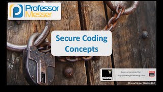 Secure Coding Concepts - CompTIA Security+ SY0-401: 4.1
