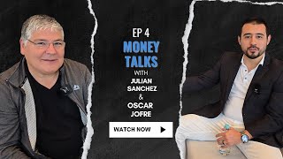 MONEY TALKS with Julian EP 4 / The Holy Grail of Capital Rasing with Oscar Jofre