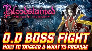 HOW TO TRIGGER OD BOSS FIGHT \u0026 WHAT TO PREPARE Bloodstained RotN