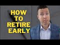 How To Retire Early: The One Investment You Need To Retire Early