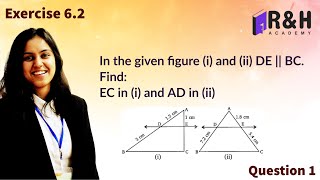 In fig 6.17, (i) and (ii), DE || BC. Find EC in (i) and AD in (ii) | Ex 6.2 Q1 class 10