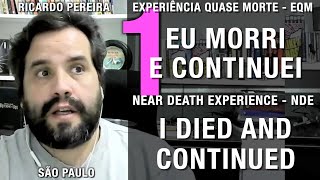 EQM – Eu morri e continuei | NDE – I died and continued