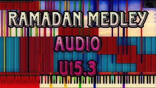 [Black MIDI] Ramadan Medley Audio U15.3 | Legit Run