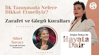 Hayata Dair #17 İlk Tanışmada Nelere Dikkat Etmeliyiz?