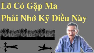 Lỡ Có Gặp Ma Phải Nhớ Kỹ Điều Này | Ông Út Kể Chuyện