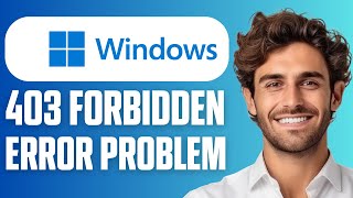 How To Fix 403 Forbidden Error Problem (Easy Guide 2026)