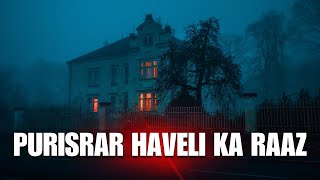 Purisrar Haveli Ka Raaz