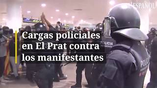 Cargas policiales contra los manifestantes en El Prat